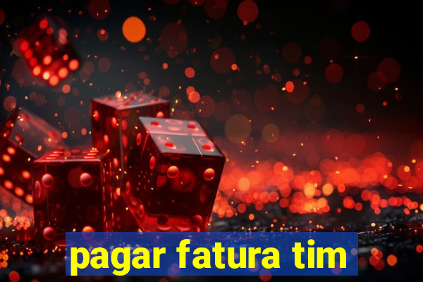pagar fatura tim